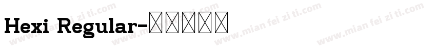 Hexi Regular字体转换
